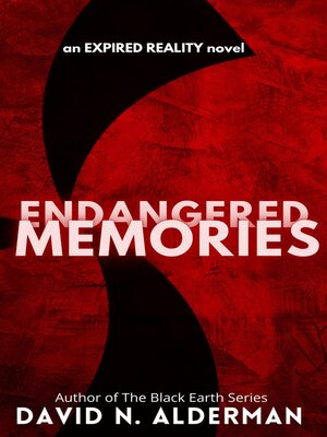 cover image of Endangered Memories--an Expired Reality novel